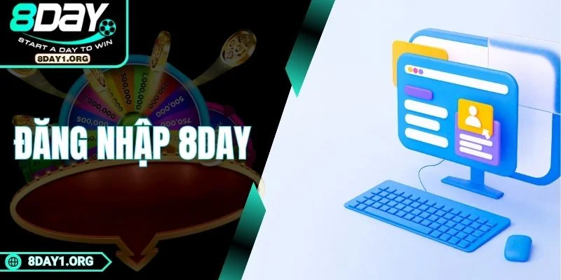 Đăng Nhập 8DAY – Cách Vào Sân Chơi Hấp Dẫn Nhất 2025