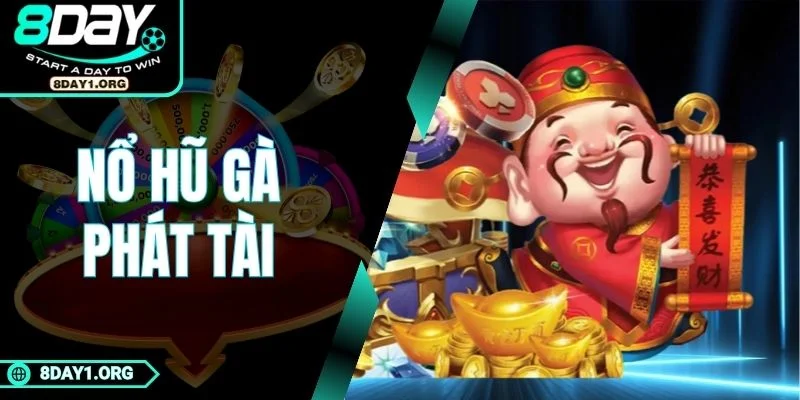 Nổ Hũ Gà Phát Tài – Cơ Hội Nổ Vàng Nhận Thưởng Khủng
